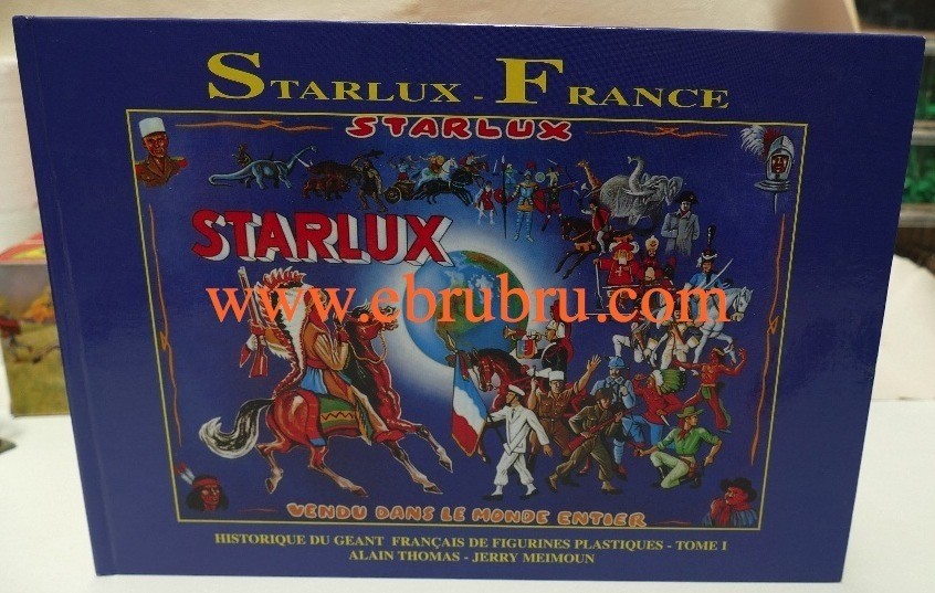 LIVRE HISTORIQUE DU GEANT FRANCAIS DE LA FIGURINE STARLUX TOME 1